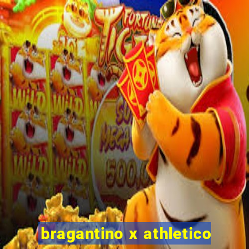 bragantino x athletico